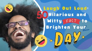 Laugh Out Loud: 50 Hilarious and Witty Facts to Brighten Your Day! by Summary Facts 84 views 9 months ago 6 minutes, 57 seconds