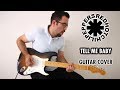 Red Hot Chili Peppers - Tell Me Baby (Guitar Cover, with Solo)