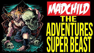 Madchild - "The Adventures Of Super Beast" - Official Music Video