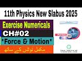 Exercise Numericals | CH#02 | New Slabus 11th Class Physics