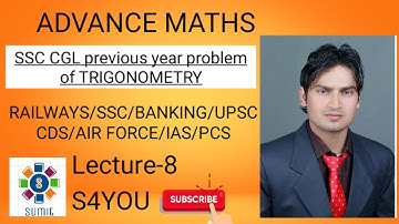 SSC CGL previous year problem solution by Sumit Sharma/Trigonometry problems
