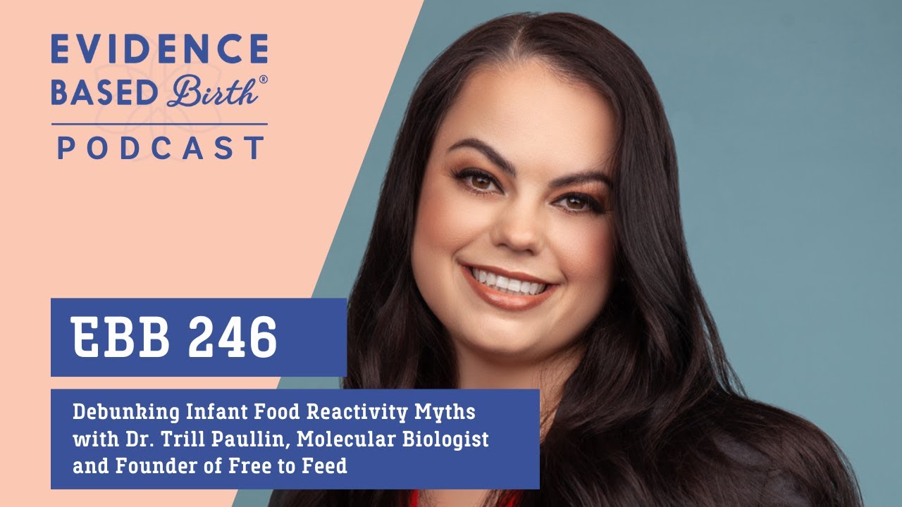 Debunking Infant Food Reactivity Myths w/ Dr. Trill, Molecular Biologist & Founder of Free to Feed