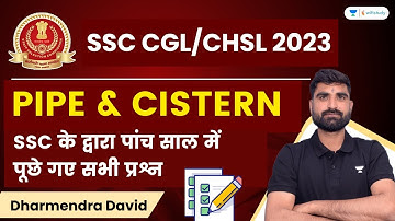 Pipe and Cistern | Part - 1 | Expected Questions with Concept | SSC CGL/CHSL 2023 | Dharmendra David