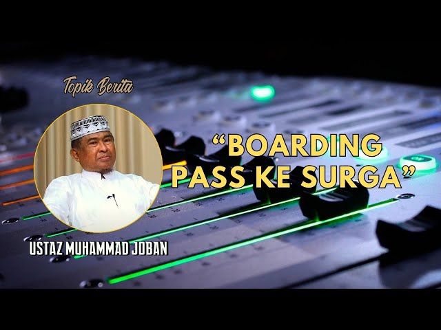 Ustaz Muhammad Joban || Boarding Pass Ke Surga class=