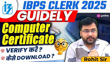 IBPS Clerk 2025 Computer Certificate: कैसे Download और Verify करें? Complete Details by Rohit Sir