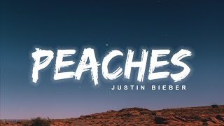 Justin Bieber - Peaches (Lyrics)