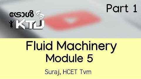 Fluid Machinery | Module 5 Part 1 | S4 Mechanical | KTU