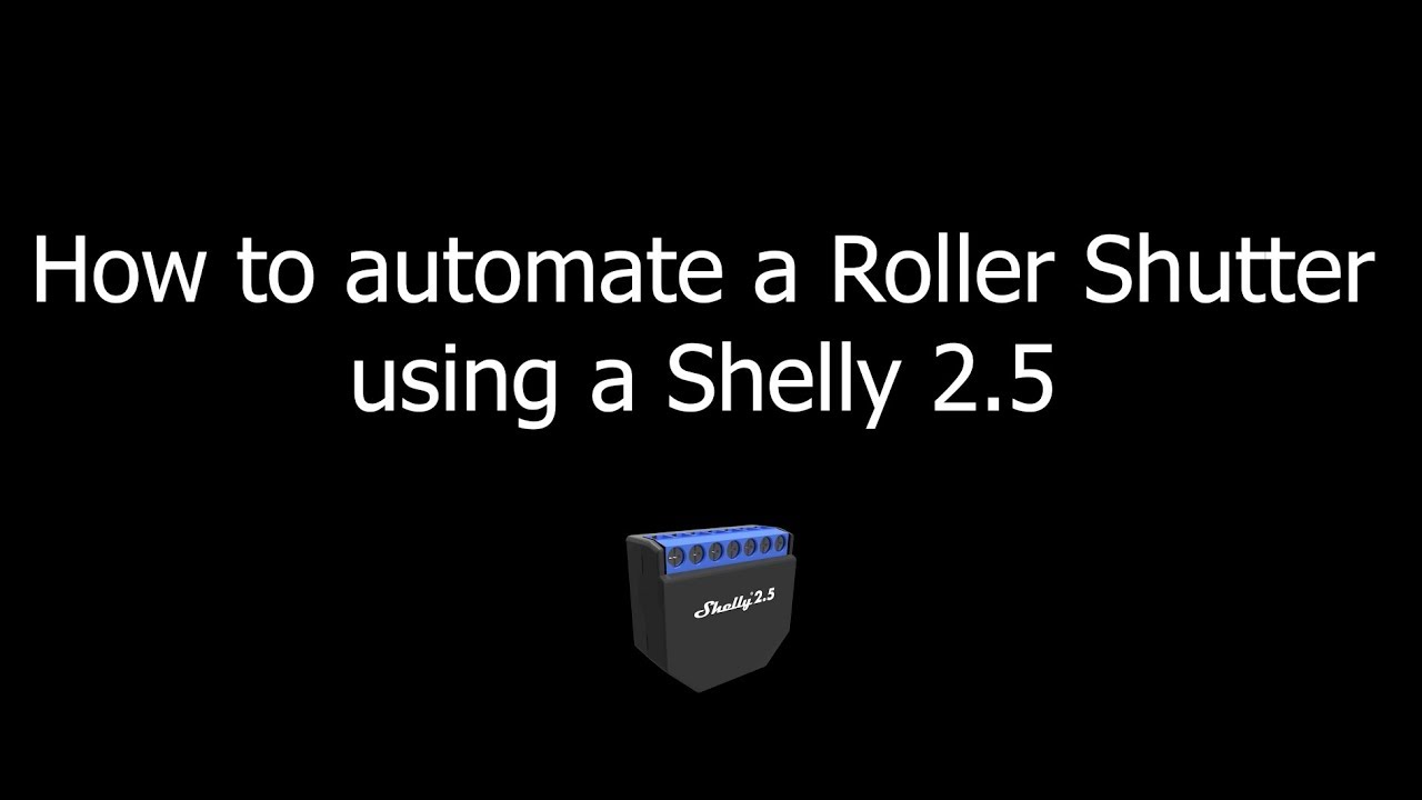 How to automate a roller shutter using a Shelly 2 5 