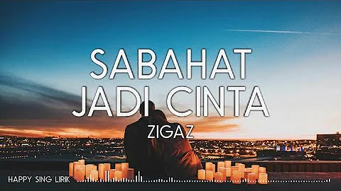 Zigaz - Sahabat Jadi Cinta (Lirik)