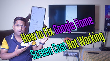 How to Fix Google Home Screen Cast Not Working | Google Home | Screencast | Cromecast