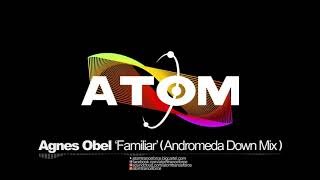 Agnes Obel - Familiar (Andromeda Down Mix) (2020) Atom Trance Force | Monta Musica | Hard Trance