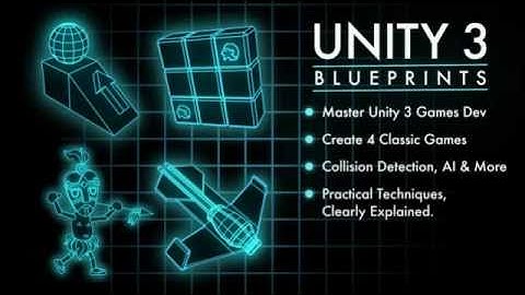 Unity 3 Blueprints: A Practical Guide to Indie Games Development