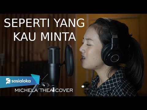 SEPERTI YANG KAU MINTA | MICHELA THEA