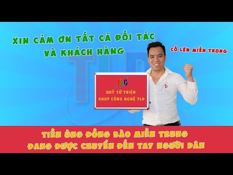 Video Lời Cảm Ơn Các Nhà Hảo Tâm Đã Cùng TLD Thiện Nguyện... - youtube