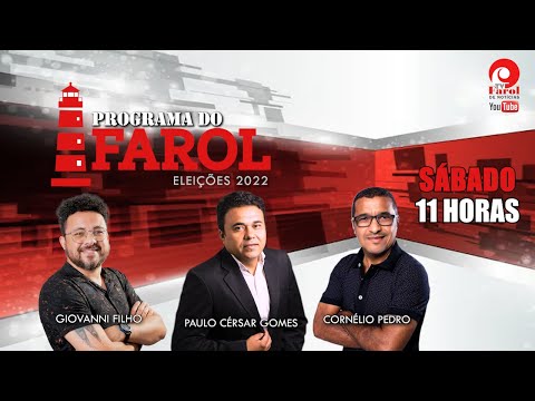 PROGRAMA DO FAROL - ELEIÇÕES 2022