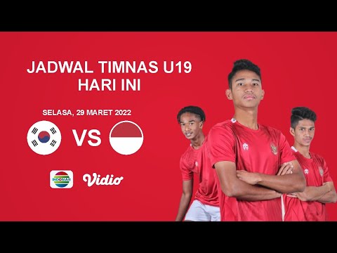 Jadwal Timnas U 19 2022 Hari ini - Timnas Indonesia Vs Korea Selatan - Jadwal Timnas Indonesia