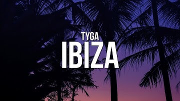 Thumbnail of Tyga - Ibiza (Lyrics)