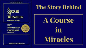 The Story Behind A Course in Miracles - David Hoffmeister ACIM