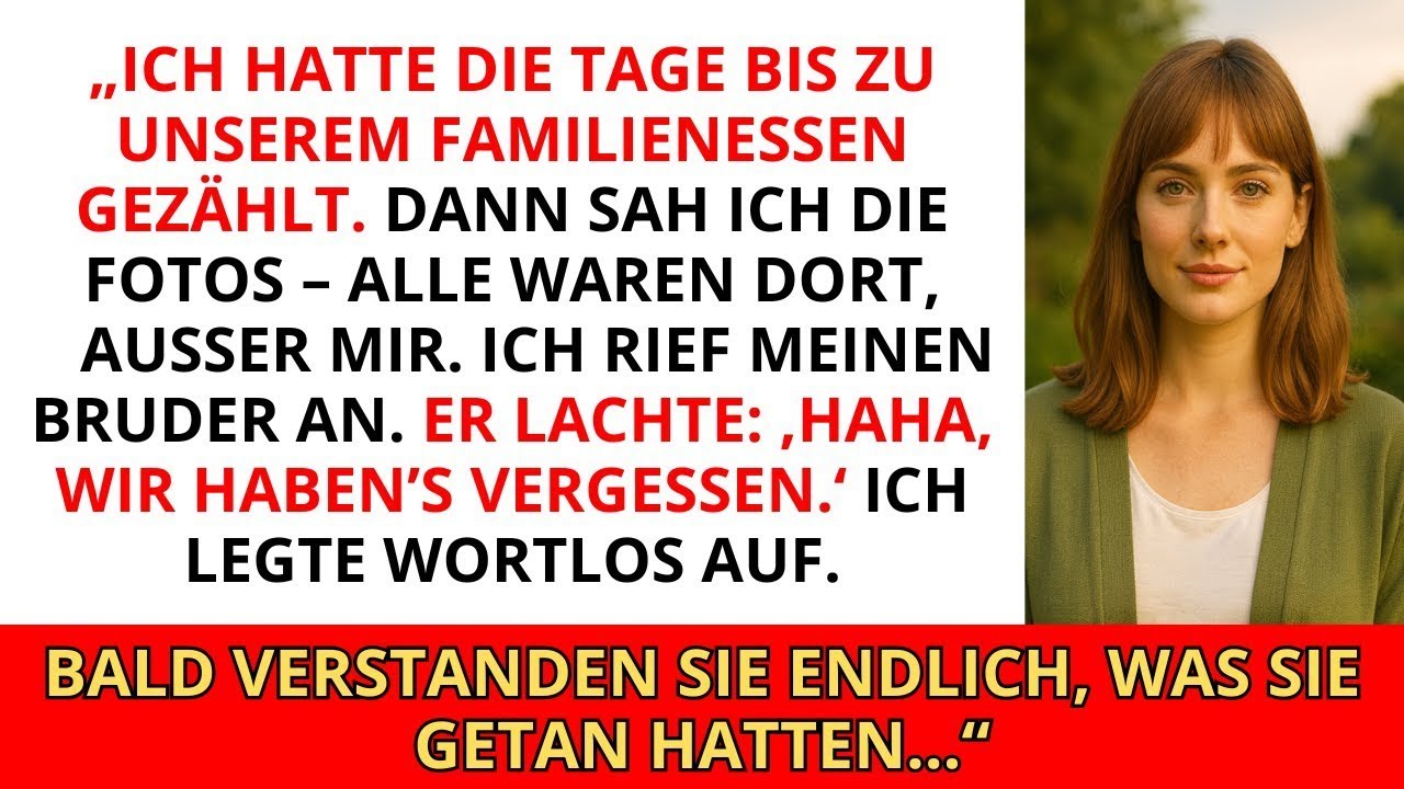 „‚Haha, wir haben vergessen, euch einzuladen‘, sagte mein Bruder. Bald bereuten sie es.“