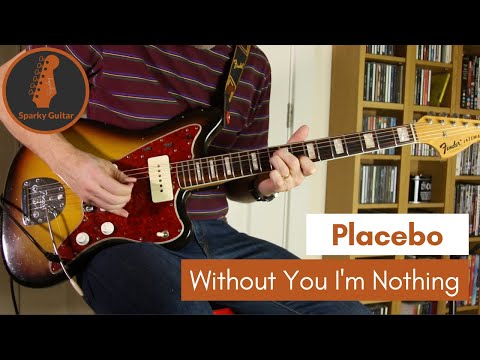 Without You I'm Nothing - Placebo