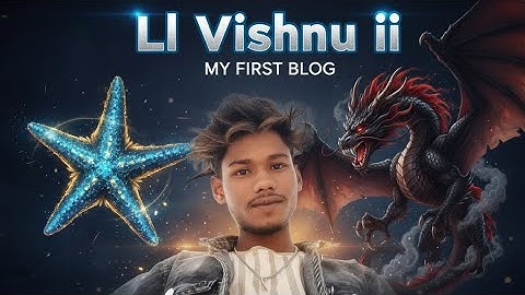 My First Vlog, Mera Pehla Vlog, Ll Vishnu ii, First Vlog, Intro Vlog 