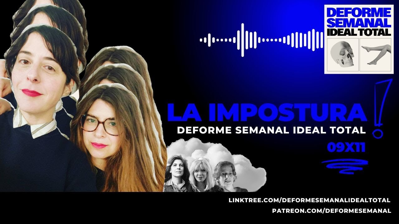 09x11 - LA IMPOSTURA - Deforme Semanal Ideal total