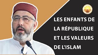 Les enfants de la République et les valeurs de l'Islam