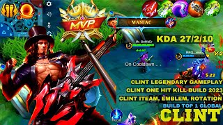 Maniac +27 Kills+ MVP!! Clint Crazy LifeSteal with Brutal Damage!! - Build Top 1 Global Clint ~ MLBB