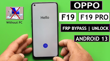 Oppo F19 | F19 Pro Android 13 Frp Bypass/Unlock - Fix Clone Phone Not Working | Without PC