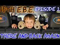 15th Ever Backpacking Endeavor: Episode 2 - There &amp; Back Again