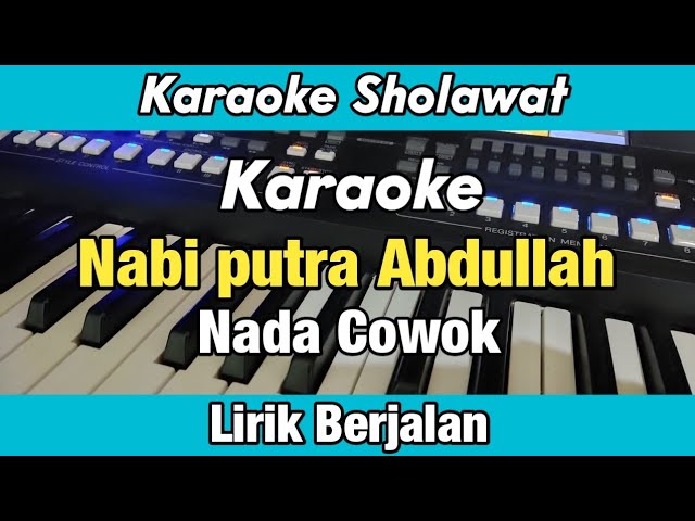 Karaoke - Nabi Putra Abdullah Nada Cowok Lirik Berjalan | Karaoke Sholawat class=