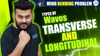 Types of  Waves: Longitudinal and Transverse | NEET 2025 Physics |  @SriChaitanyaAcademyNEET