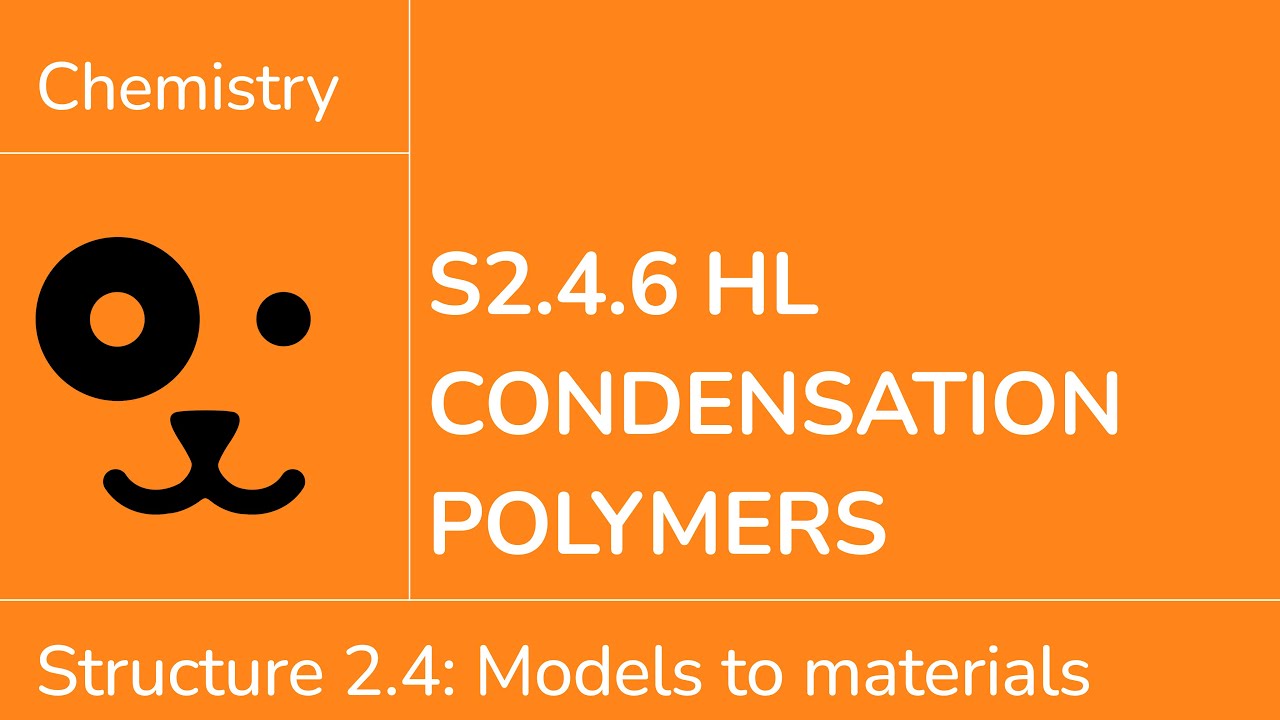 Structure 2.4.6 HL Condensation Polymers [IB Chemistry HL]