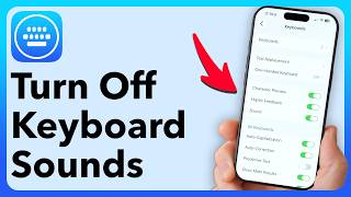 How To Turn Off Keyboard Sounds On Your iPhone