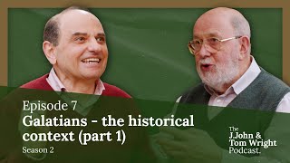 Galatians - the historical context (part 1) (S2E7) // The J.John and Tom Wright Podcast
