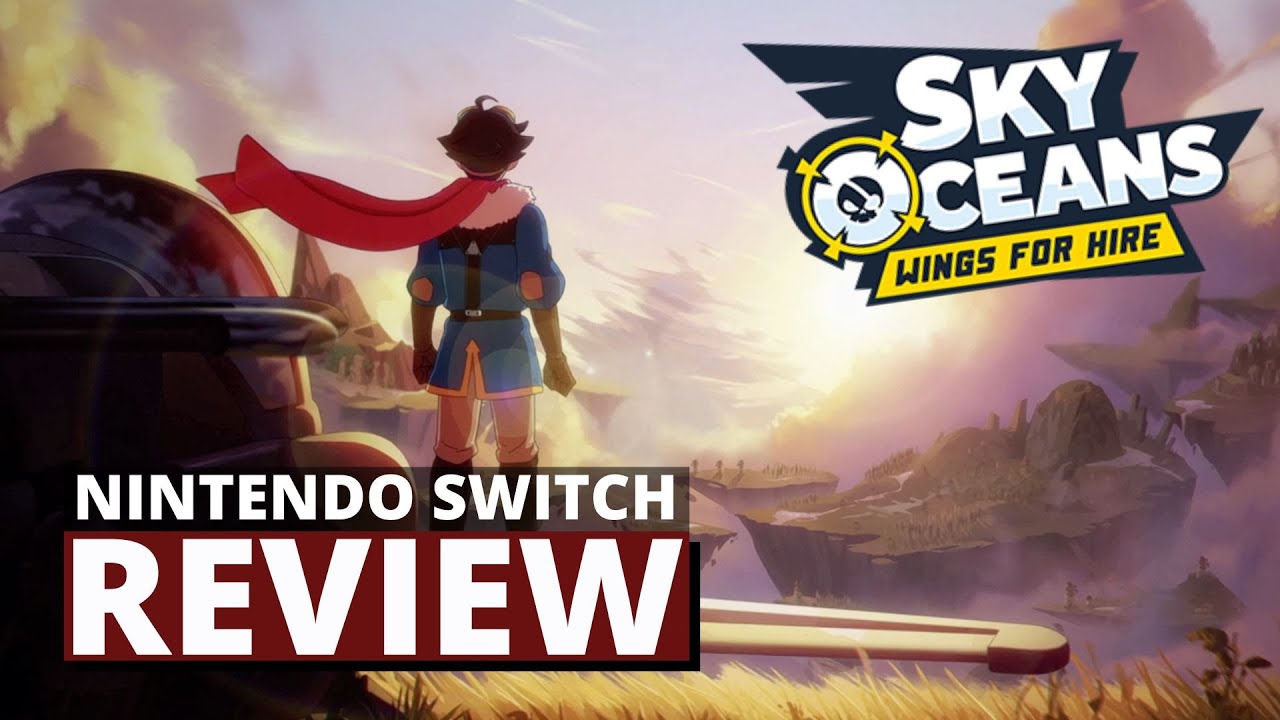 Sky Oceans: Wings for Hire Nintendo Switch Review - YouTube