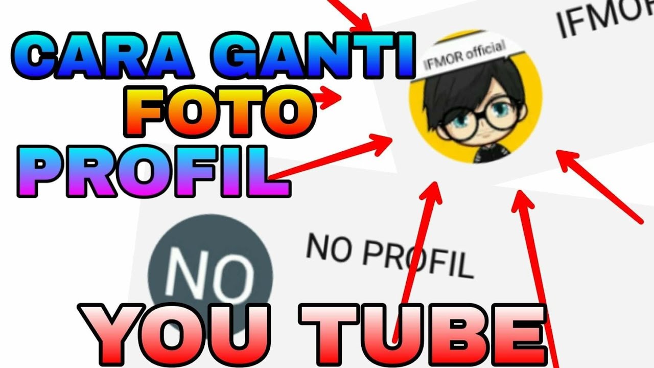 CARA GANTI PROFIL YOUTUBE DANGAN BENAR YouTube