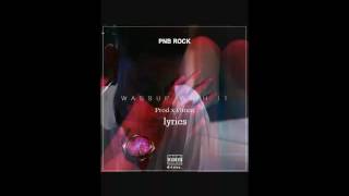 Pnb rock: wassup wit it lyrics