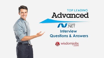 Advanced Dot Net Interview Questions and Answers 2019 | Advanced Dot Net | Wisdom Jobs