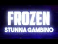 Stunna Gambino - Frozen (Lyrics)