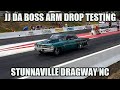 JJ DA BOSS ARMDROP STUNNAVILLE DRAGWAY SMALL TIRE TESTING  FAYETTEVILLE NC