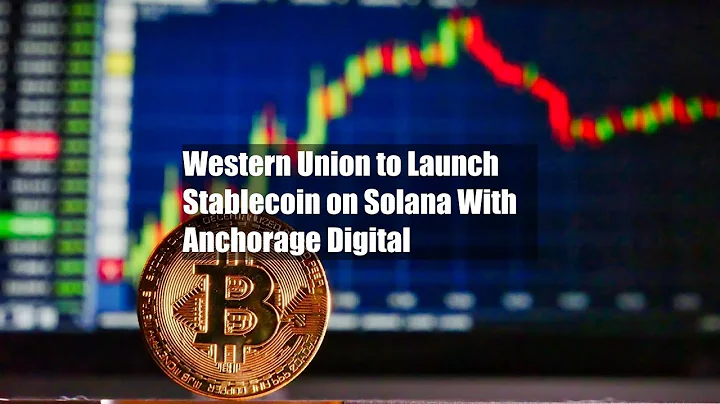Western Union to Launch Stablecoin on Solana With Anchorage Digital