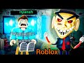 roblox in sar manan hororr roblox game riyansh game play subscribe now in full vedio