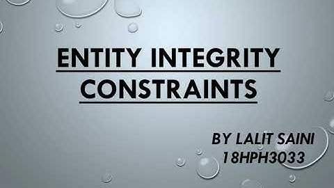 Entity Integrity Constraints by Lalit