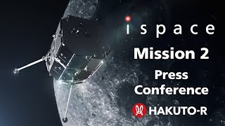 ispace HAKUTO-R Mission 2 Press Conference