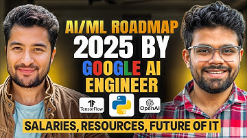 Best AI / ML Roadmap 2025 with Google AI Engineer | Salaries, Resources, Projects