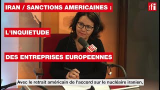 Nucléaire iranien: comment l'Europe peut risposter aux sanctions des Etats-Unis?