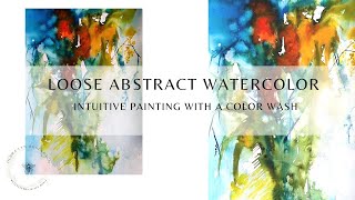 Intuitive Watercolor ~ letting the paints take you on a journey