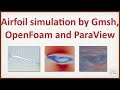 Flow around airfoil, what does it look like? (By Gmsh, OpenFoam and ParaView)