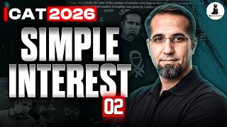 Simple Interest 02- Quants for CAT 2026 | Arithmetic | Quantamaniacs by Suraj Chawla & Amazor Talks